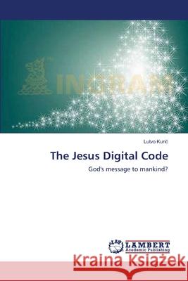 The Jesus Digital Code Lutvo Kuri 9783659153655