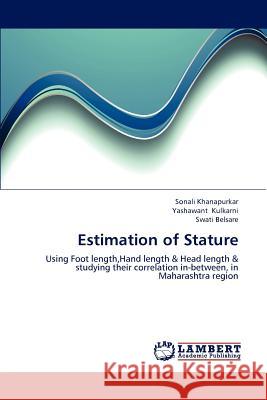 Estimation of Stature Sonali Khanapurkar Yashawant Kulkarni Swati Belsare 9783659153969