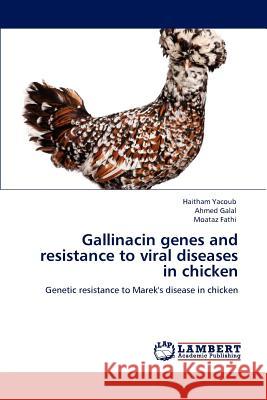 Gallinacin genes and resistance to viral diseases in chicken Yacoub, Haitham 9783659154706