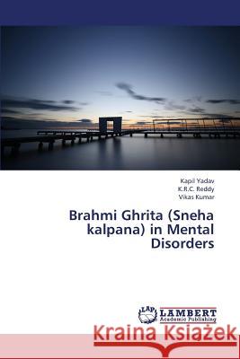 Brahmi Ghrita (Sneha Kalpana) in Mental Disorders  9783659156045 LAP Lambert Academic Publishing