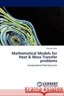 Mathematical Models for Heat & Mass Transfer problems Joshi Navneet 9783659156649