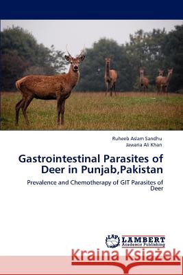 Gastrointestinal Parasites of Deer in Punjab, Pakistan Ruheeb Asla Jawaria Al 9783659158612