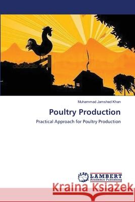 Poultry Production Muhammad Jamshe 9783659159541 LAP Lambert Academic Publishing