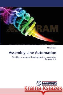 Assembly Line Automation Mohan Khire 9783659159640