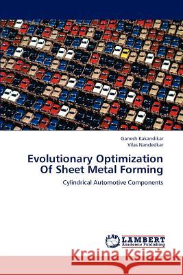 Evolutionary Optimization Of Sheet Metal Forming Kakandikar Ganesh, Nandedkar Vilas 9783659159688