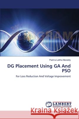 DG Placement Using GA And PSO Mareddy, Padma Lalitha 9783659159701