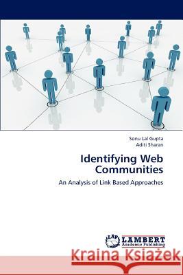 Identifying Web Communities Sonu Lal Gupta Aditi Sharan 9783659161285 LAP Lambert Academic Publishing