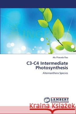 C3-C4 Intermediate Photosynthesis Allu Prasad 9783659161711