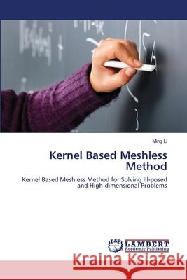 Kernel Based Meshless Method Ming Li 9783659162060 LAP Lambert Academic Publishing