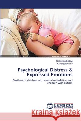 Psychological Distress & Expressed Emotions Sridevi Godishala                        Rangaswamy K. 9783659162664 LAP Lambert Academic Publishing