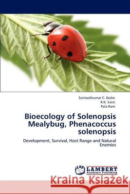 Bioecology of Solenopsis Mealybug, Phenacoccus solenopsis Kedar, Santoshkumar C. 9783659163203 LAP Lambert Academic Publishing