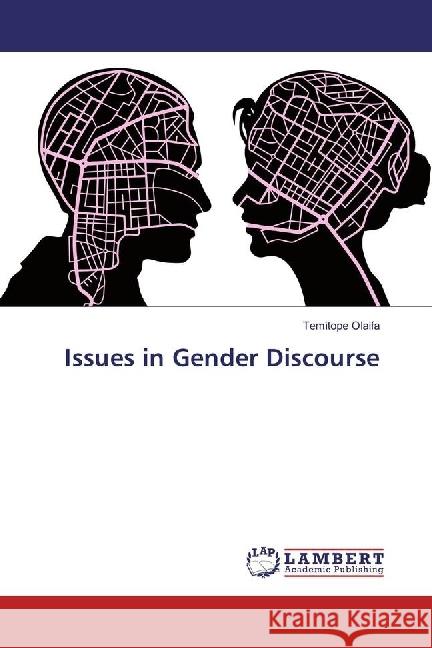 Issues in Gender Discourse Olaifa, Temitope 9783659164590 LAP Lambert Academic Publishing