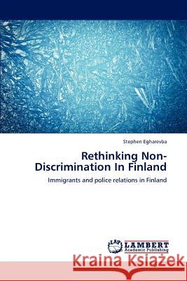 Rethinking Non-Discrimination In Finland Egharevba, Stephen 9783659168482 LAP Lambert Academic Publishing