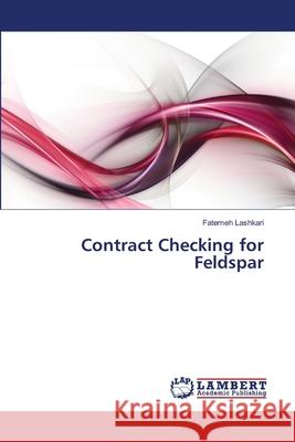Contract Checking for Feldspar Fatemeh Lashkari 9783659169410 LAP Lambert Academic Publishing