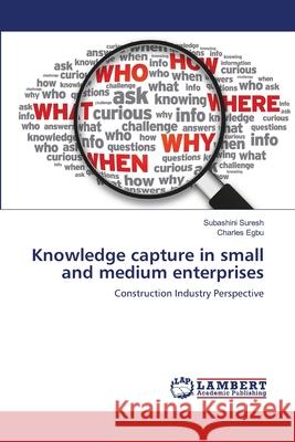 Knowledge capture in small and medium enterprises Suresh, Subashini 9783659169458 LAP Lambert Academic Publishing