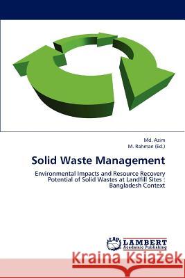 Solid Waste Management MD Azim M. Rahman 9783659172106 LAP Lambert Academic Publishing