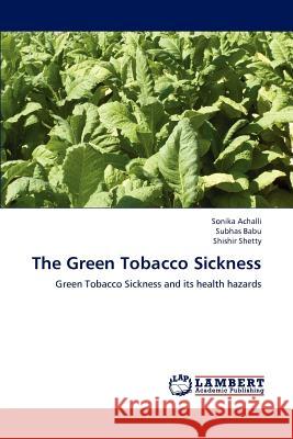 The Green Tobacco Sickness Sonika Achalli Subhas Babu Shishir Shetty 9783659172236