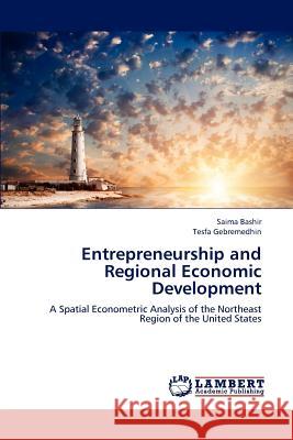 Entrepreneurship and Regional Economic Development Saima Bashir Tesfa Gebremedhin 9783659172458