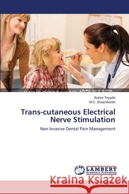 Trans-cutaneous Electrical Nerve Stimulation Tripathi, Rohini 9783659172557