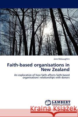 Faith-based organisations in New Zealand McLoughlin, Jane 9783659175176