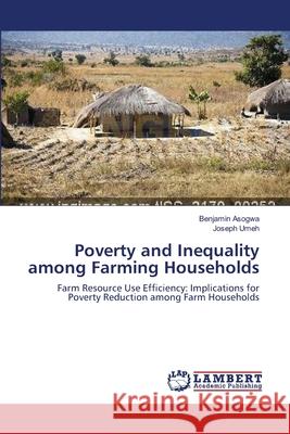 Poverty and Inequality among Farming Households Asogwa, Benjamin 9783659175954 LAP Lambert Academic Publishing