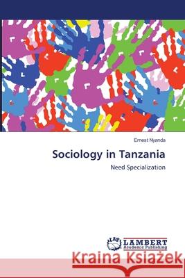 Sociology in Tanzania Ernest Nyanda 9783659176173