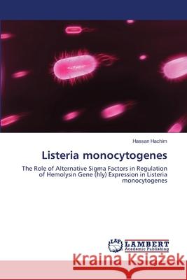 Listeria monocytogenes Hachim, Hassan 9783659176258 LAP Lambert Academic Publishing