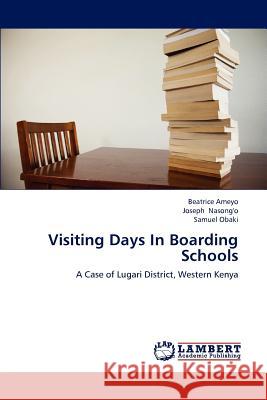 Visiting Days In Boarding Schools Ameyo, Beatrice 9783659176425 LAP Lambert Academic Publishing