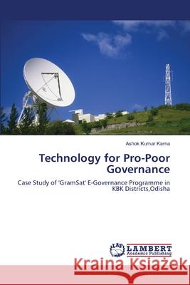 Technology for Pro-Poor Governance Ashok Kumar Karna 9783659176494 LAP Lambert Academic Publishing