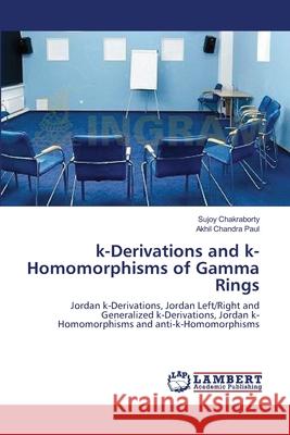 k-Derivations and k-Homomorphisms of Gamma Rings Chakraborty, Sujoy 9783659178399
