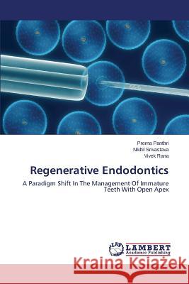 Regenerative Endodontics Panthri Prerna 9783659178498