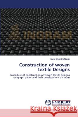 Construction of woven textile Designs Nayak, Iswar Chandra 9783659179105