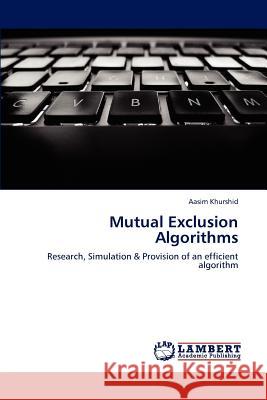 Mutual Exclusion Algorithms Aasim Khurshid 9783659179389