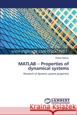 MATLAB - Properties of dynamical systems Halenar, Robert 9783659180828 LAP Lambert Academic Publishing