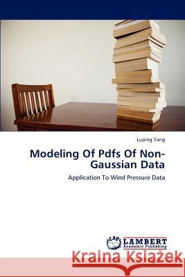 Modeling Of Pdfs Of Non-Gaussian Data Yang, Luping 9783659181665 LAP Lambert Academic Publishing