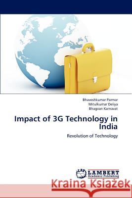 Impact of 3G Technology in India Parmar, Bhaveshkumar 9783659181795 LAP Lambert Academic Publishing