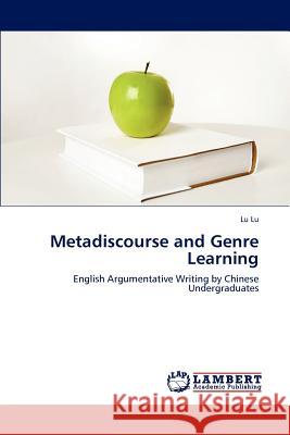 Metadiscourse and Genre Learning Lu Lu 9783659181818 LAP Lambert Academic Publishing