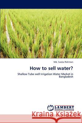 How to Sell Water? Rahman MD Saidur 9783659182648