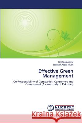 Effective Green Management Shahzeb Anwar, Zeeshan Abbas Awan 9783659185434 LAP Lambert Academic Publishing