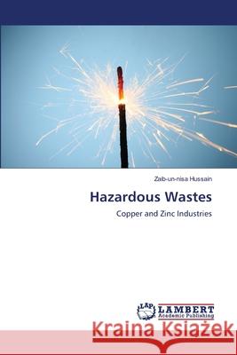 Hazardous Wastes Zaib-Un-Nisa Hussain 9783659185465 LAP Lambert Academic Publishing
