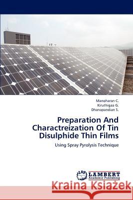 Preparation And Charactreization Of Tin Disulphide Thin Films C Manoharan, G Kiruthigaa, S Dhanapandian 9783659185724 LAP Lambert Academic Publishing