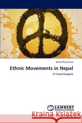 Ethnic Movements in Nepal Kamal Raj Lamsal 9783659187964 LAP Lambert Academic Publishing