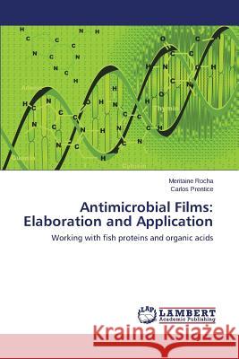 Antimicrobial Films: Elaboration and Application Rocha, Meritaine 9783659189548