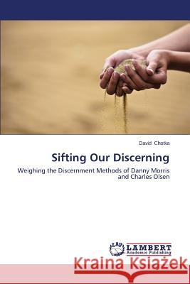 Sifting Our Discerning Chotka David 9783659190520