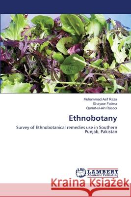 Ethnobotany Muhammad Asif Raza, Ghayoor Fatima, Qurrat-Ul-Ain Rasool 9783659190742