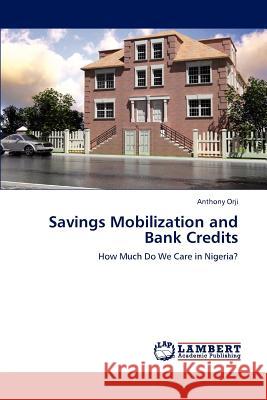 Savings Mobilization and Bank Credits Anthony Orji 9783659191961 LAP Lambert Academic Publishing