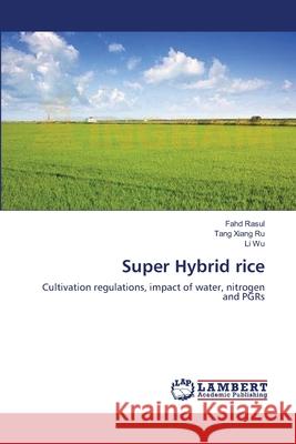 Super Hybrid rice Rasul, Fahd 9783659192050 LAP Lambert Academic Publishing