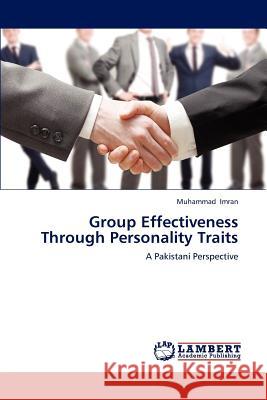 Group Effectiveness Through Personality Traits Muhammad Imran 9783659192210