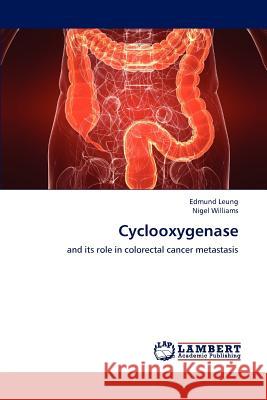 Cyclooxygenase Edmund Leung Nigel Williams 9783659193118