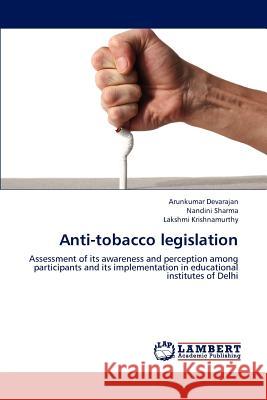 Anti-tobacco legislation Devarajan, Arunkumar 9783659193569 LAP Lambert Academic Publishing